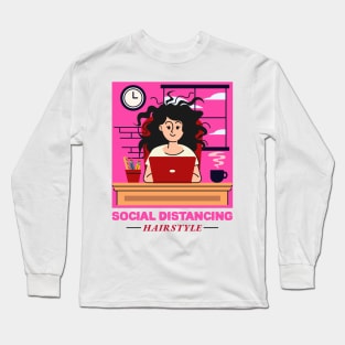 Social distancing hairstyle Long Sleeve T-Shirt